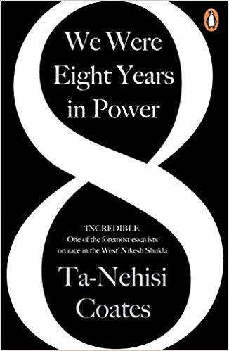 Chúng ta đã nắm quyền được tám năm bởi Ta-Nehisi Coates