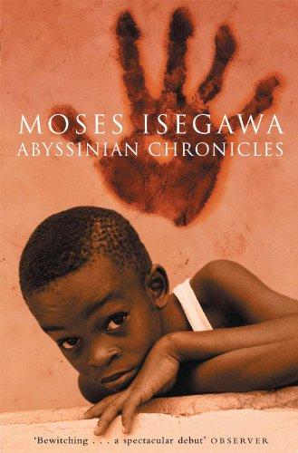 Biên niên sử Abyssinian, của Moses Isegawa