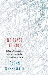 Không có nơi nào để ẩn náu: Edward Snowden, NSA và Nhà nước giám sát, của Glenn Greenwald