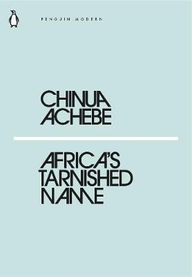Cái tên bị hoen ố của Châu Phi bởi Chinua Achebe