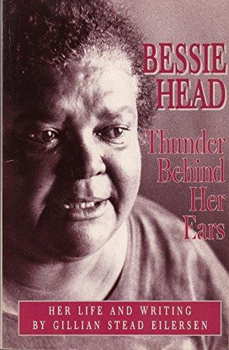 Bessie Head: Sấm sét sau tai cô ấy: Cuộc đời và sự viết lách của cô ấy (đã sử dụng), bởi Gillian Stead Eilersen
