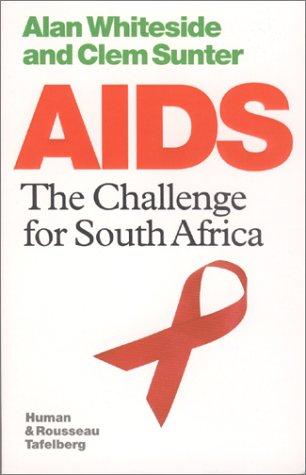 AIDS: The Challenge for South Africa, by Alan Whiteside & Clem Sunter