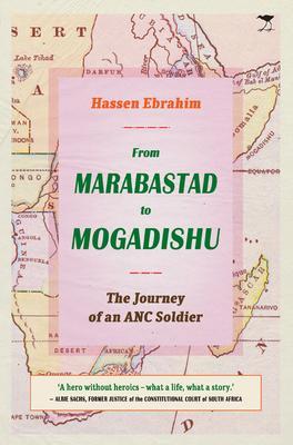 Từ Marabastad đến Mogadishu: Hành trình của một người lính ANC của Hassen Ebrahim