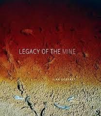 Legacy of the Mine (hardcover), by Ilan Godfrey