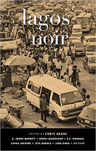 Lagos Noir (Akashic Noir Series) edited by Chris Abani