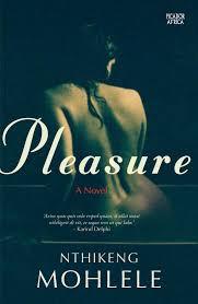 Pleasure by Nthikeng Mohlele
