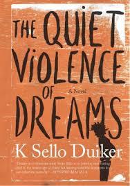 The Quiet Violence of Dreams by K. Sello Duiker