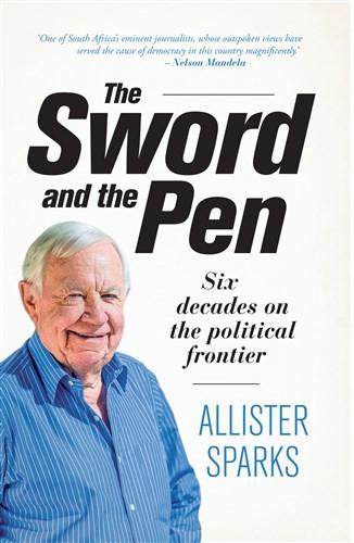 The Sword and the Pen, by Allister Sparks