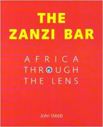 The Zanzi Bar: Africa Through the Lens, Part 4