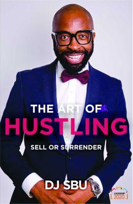 The Art Of Hustling - Sell Or Surrender, by DJ Sbu