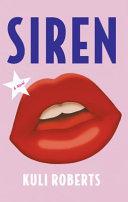 Siren, by Kuli Roberts