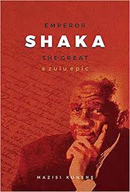 Emperor Shaka The Great Mazisi Kunene