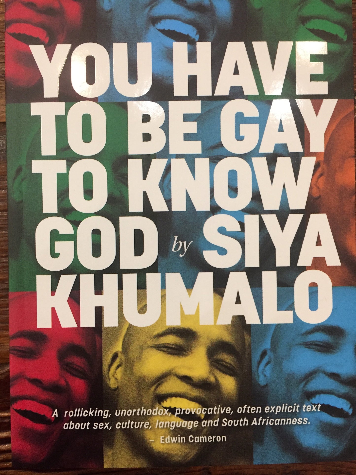 You Have to be Gay to Know God by Siya Khumalo