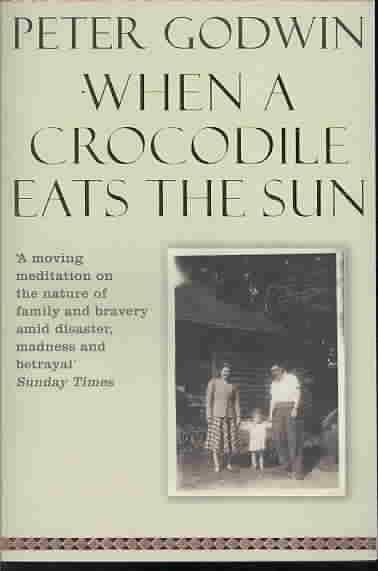 When a Crocodile Eats the Sun, by Peter Godwin