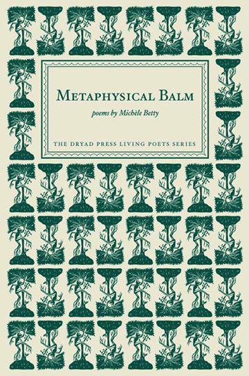 METAPHYSICAL BALM, Michele Betty