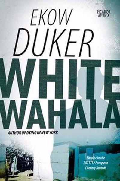 Wahala trắng, bởi Ekow Duker