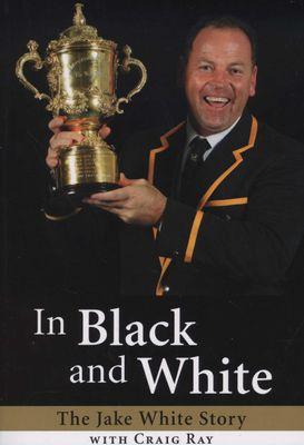 In Black and White - Câu chuyện về Jake White (đã sử dụng), bởi Jake White, Craig Ray