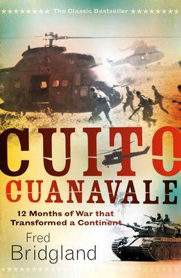 Cuito Cuanavale - 12 Tháng Chiến Tranh Làm Biến Đổi Cả Một Lục Địa