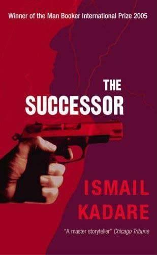Người kế vị, bởi Ismail Kadare