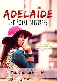 Adelaide – The Royal Mistress 2, by Takalani M