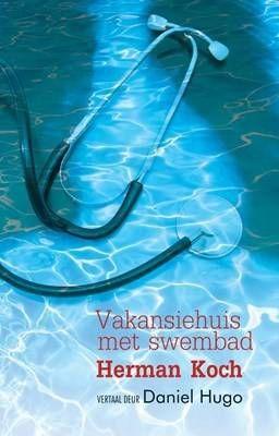 Vakansiehuis Met Swembad (tiếng Nam Phi), của Herman Koch; Bản dịch của Daniel Hugo