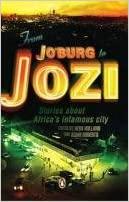 Từ Jo'burg đến Jozi: Những câu chuyện về thành phố khét tiếng của châu Phi (Đã qua sử dụng)