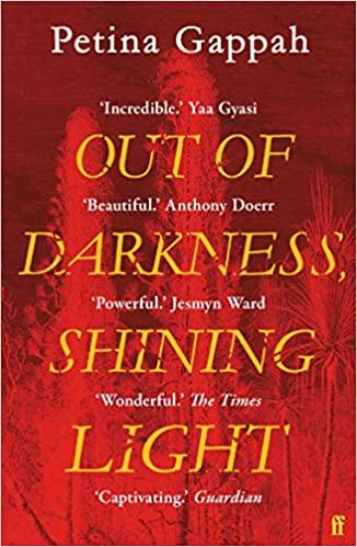 OUT OF DARKNESS, SHINING LIGHT by Petina Gappah