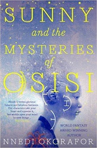 Sunny and the Mysteries of Osisi (Sunny's Adventures) by Nnedi Okorafor