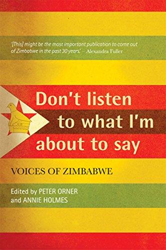 Don't Listen To What I'm About To Say: Voices Of Zimbabwe (Used)