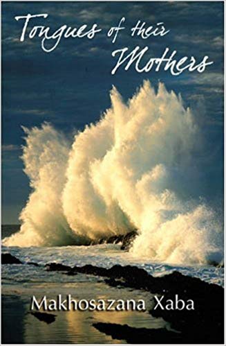 Tongues of Their Mothers by Makhosazana Xaba