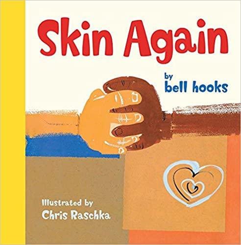 Skin Again (Hardcover) by bell hooks, illustrated by Chris Raschka
