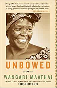 Unbowed, by Wangari Maathai