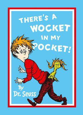 Có một chiếc Wocket trong túi của tôi! bởi Tiến sĩ Seuss