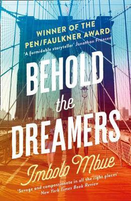 Behold the Dreamers, by Imbolo Mbue