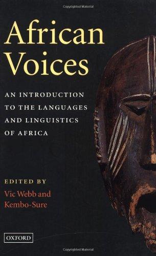 African Voices: An Introduction to the Languages and Linguistics of Africa (used), by Vic Webb and Kembo-Sure