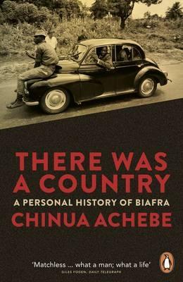 Có một đất nước: Lịch sử cá nhân của Biafra của Chinua Achebe