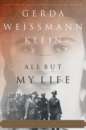 All but My Life, by Gerda Weissmann Klein