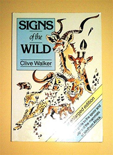 Signs of the wild: Field guide to the spoor and signs of the mammals of southern Africa, by Clive Walker