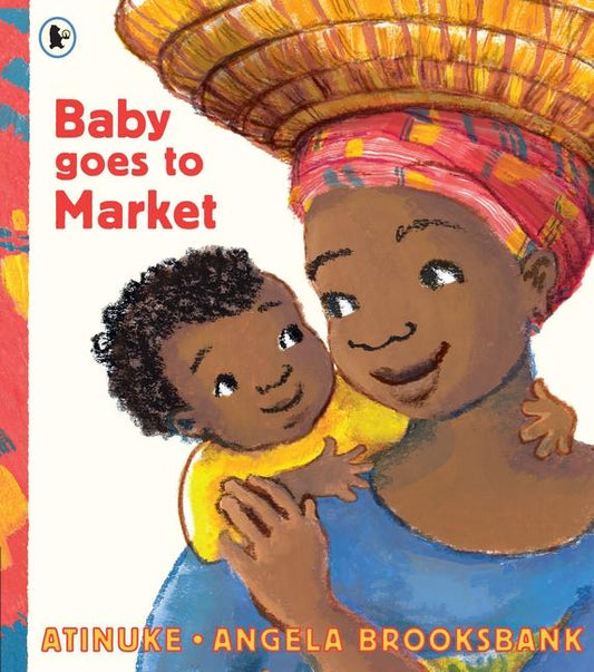 Baby Goes to Market By Atinuke