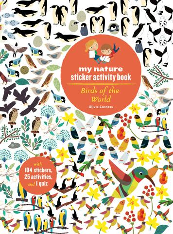 Birds of the World: My Nature Sticker Activity Book by Olivia Cosneau