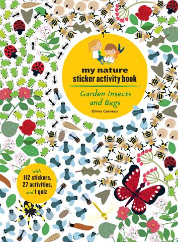 Garden Insects and Bugs: My Nature Sticker Activity Book by Olivia Cosneau