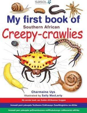 Cuốn sách đầu tiên của tôi: SA Creepy-Crawlies Uys Charmaine