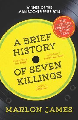 A Brief History of Seven Killings, by Marlon James