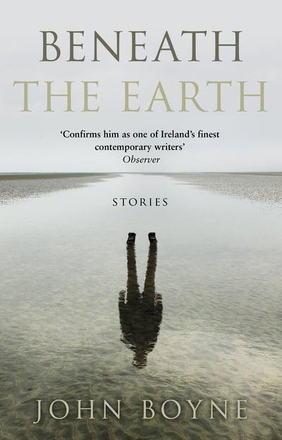 Bên dưới Trái đất: Những câu chuyện, của John Boyne