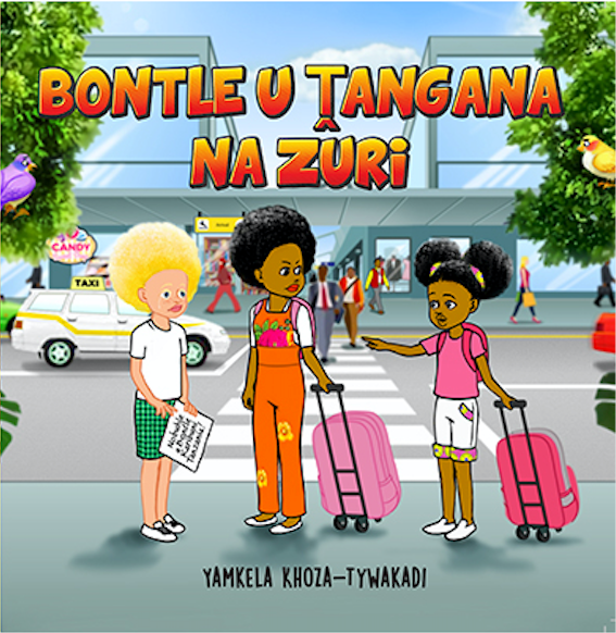Bontle U Tangana Na Zuri – TshiVenda by Yamkela Khoza-Tywakadi