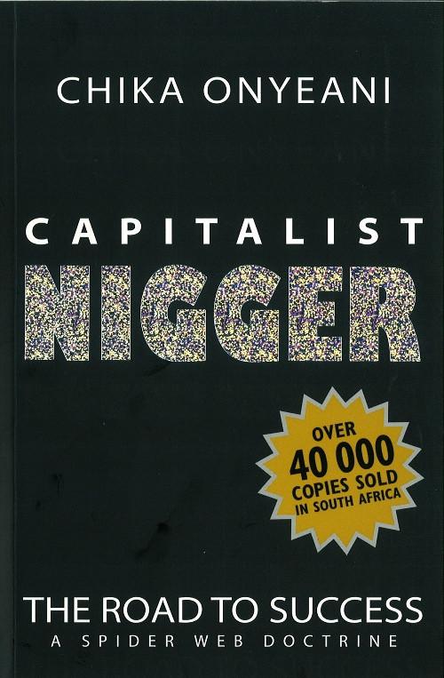 Capitalist Nigger, by Chika Onyeani
