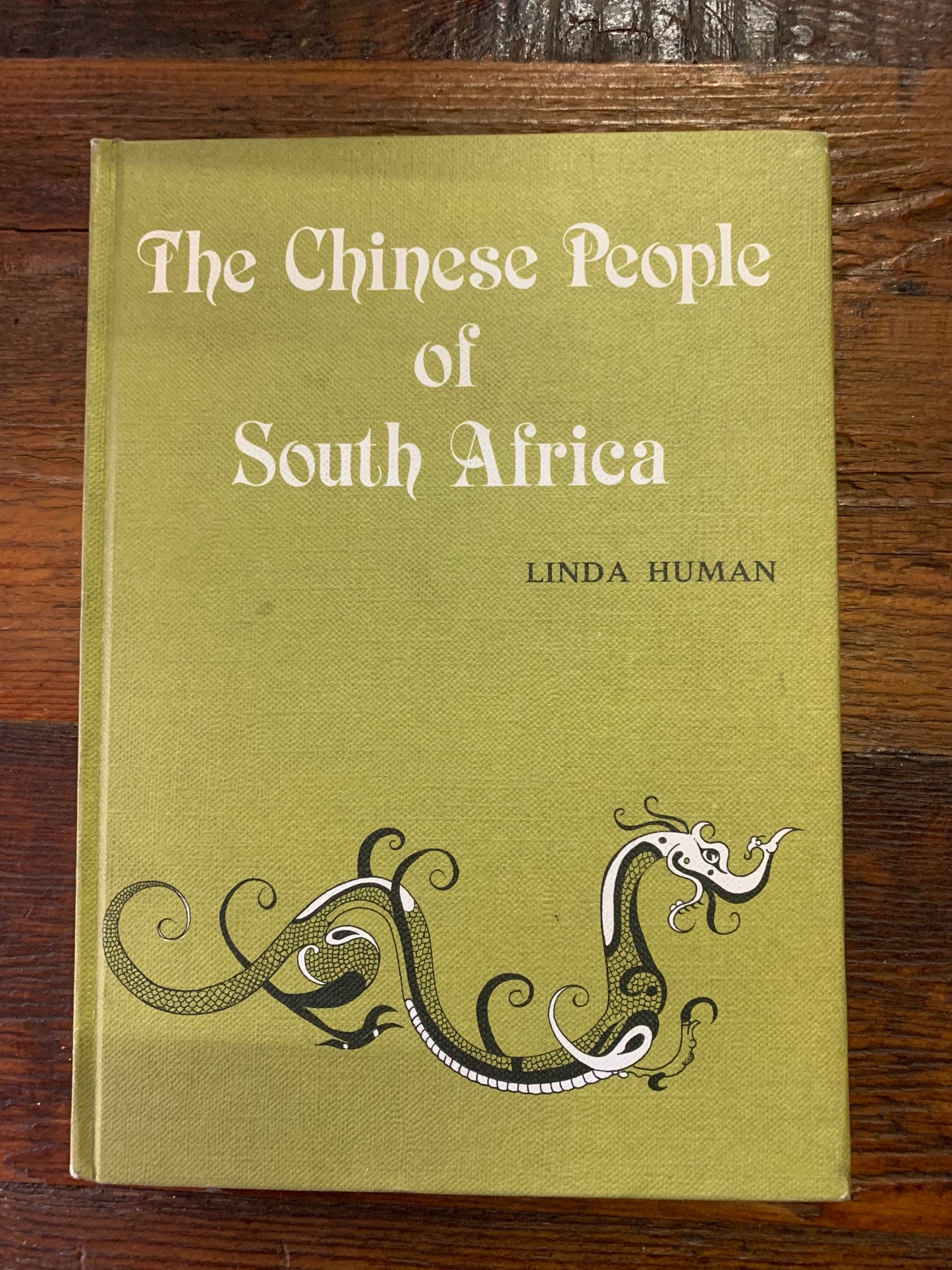 The Chinese People of South Africa <br> by Linda Human