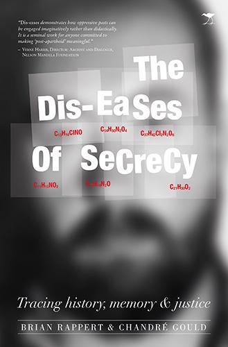 The Dis-Eases of Secrecy, by Brian Rappert & Chandre Gould