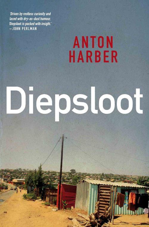 Diepsloot, by Anton Harber