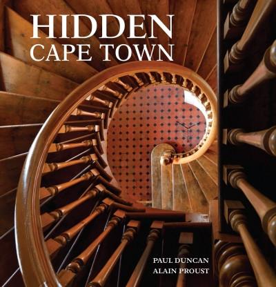 Hidden Cape Town <br> by Paul Duncan and Alain Proust